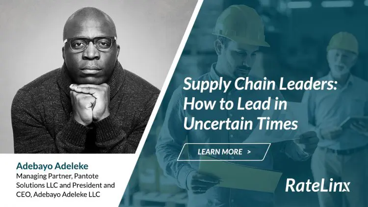 Supply Chain Leaders: How to Lead in Uncertain Times