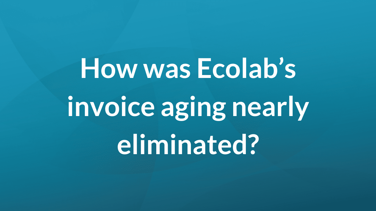 How was Ecolab's invoice aging nearly eliminated?