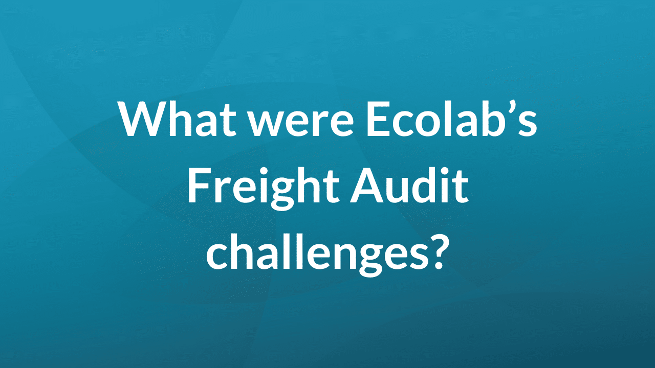 What were Ecolab's freight audit challenges?